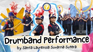 Drumband Performance by Santa Laurensia Suvarna Sutera