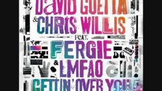 David Guetta ft. Fergie, Chris Willis & LMFAO - Gettin' Over You