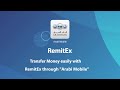 Transfer Money easily with “RemitEx” through “Arabi Mobile”