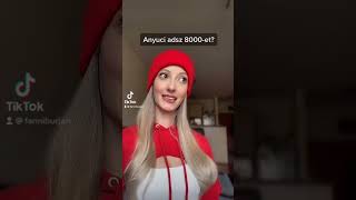 TikTok Official Rövid Videó -💵💵💵💰💲ANYA ADJ PÉNZT💵💵💵💰💲IG:fanniburjan