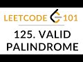 LeetCode 125: Valid Palindrome | JavaScript Solution Explained