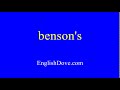 How to pronounce benson's in American English.