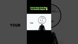 3 Brain Hacks That Make You Instantly Happier