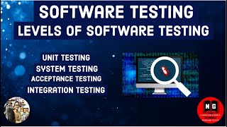 Levels of Software Testing | Unit Testing | Integration Testing | System Test | Acceptance Testing