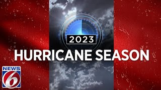 News 6 meteorologists on what you need to know for 2023 hurricane season