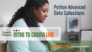 6 - Intro To Coding : Python Advanced Data Collections