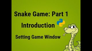 Python Game Programming Tutorial - Snake Game Part 1| Introduction
