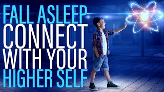 Sleep Hypnosis Meeting and Connecting to Your Higher Self