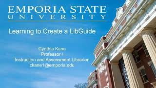 Creating a LibGuide - ESU School of Library and Information Management, Spring 2021