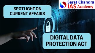 The Digital Personal Data Protection Rules|Sarat Chandra IAS Academy | Best IAS Academy in Hyderabad