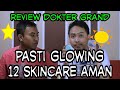 12 Skincare Aman Untuk Kulit Kering Pasti Glowing Review Dokter Grand