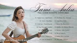 Tami Aulia Full Album Terbaru 2022 | Melukis Senja, Suara, Untuk Apa