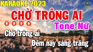 CHỜ TRÔNG AI KARAOKE TONE NỮ | TRỌNG HIẾU