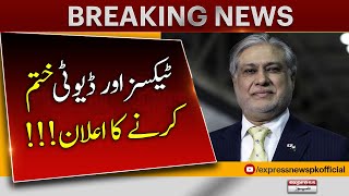 Proclamation of Abolition of Taxes and Duties - Breaking News | Budget 2023 - 2024 | Express News