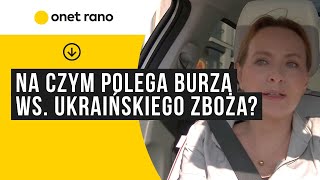 Wołodymyr Zełenski odwiedzi jutro Warszawę. Na czym polega burza ws. ukraińskiego zboża?