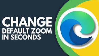 How to Edit the Default Zoom Level in Microsoft Edge Step by Step