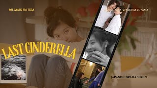 Last Cinderella Jdrama|| Dil Main Ho Tum|| SakuraXHirato