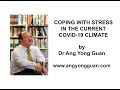 Coping With Stress in Covid-19 Climate | Ask Dr Ang Webinar Part 1