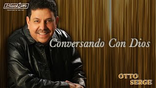 Otto Serge - Conversando Con Dios (Audio Oficial)