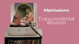 Unlocking the Secrets of Spiritual Love and Enlightenment 🌟 | Transcendental Wisdom