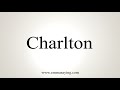 how to say charlton