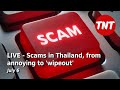 LIVE - SCAMS: They're after your money in Thailand