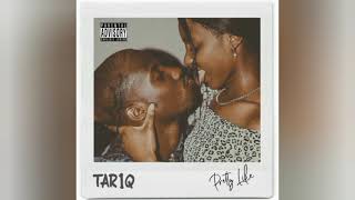 Tar1Q – Pretty Like