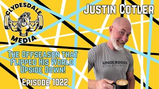 Justin Cotler | Clydesdale Media Interview - What Happened This Offseason, that Changed Everything?