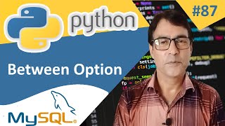Between Option in Python MySQL | Python with MySQL | Python tutorial for beginners - 87