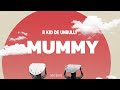 unruly kid mummy official audio