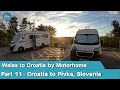 A Motorhome Trip from Wales to Croatia - Part 11 - Croatia to Pivka in Slovenia