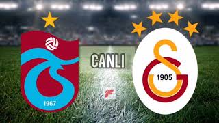 Trabzonspor-Galatasaray CANLI | Saat kaçta ve hangi kanalda?