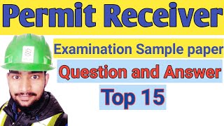 permit receiver interview questions and answers in Hindi ! permit receiver work ! permit receiver