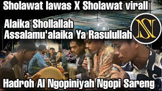 Sholawat Alaika Shollallah & Assalamualaika Ya Rasulullah | Hadroh Al Ngopiniyah Ngopi Sareng