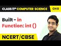 Built - in Function: int() - Strings | Class 11 Computer Science Chapter 8 | CBSE 2024-25