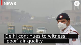 Delhi continues to witness ‘poor’ air quality | Delhi Air Quality Index