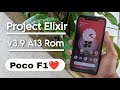 Project Elixir v3.9 Android 13 Rom For Poco F1. Install Android 13 Project Elixir v3.9 On Poco F1