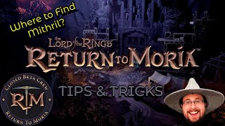 Where to Find Mithril. TIPS AND TRICKS || Return to Moria