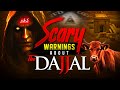 SCARY WARNINGS ABOUT THE DAJJAL!