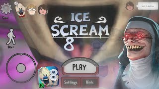 Ice Scream 8 Official Game🤩🔥•Ice Scream 8 Early Access 😎😱•Ice Scream 8 Main Menu & Gameplay😮•FanMade