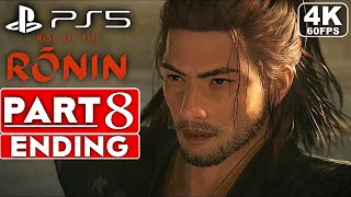 RISE OF THE RONIN ENDING Gameplay Walkthrough Part 8 [4K 60FPS PS5] - No Commentary (FULL GAME)