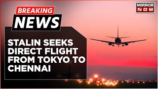 Breaking News: TN CM MK Stalin Requests Jyotiraditya Scindia For Direct Tokyo-Chennai Flight