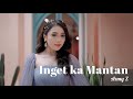 INGET KA MANTAN - AZMY Z (Official Music Video)
