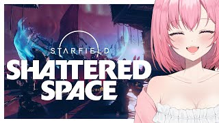 【Starfield スターフィールド DLC】(後編)『Shattered Space』本編発売から約1年、待望のDLC祝リリース乾杯しながらやっていくよ！PC版 ネタバレ注意