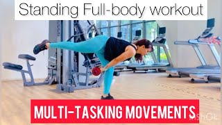 20Mins Full-Body Standing exercises targeting multiple body parts in one