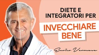 La Dieta Anti Invecchiamento - Dott. Enrico Veronese