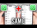 How To Use Same WhatsApp On Two Phones - Step By Step