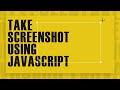Take Screenshot using JavaScript | Daft Creation