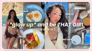 how to *actually* GLOW UP in 2026 | tips that changed my LIFE (self care, beauty, health, wellness)