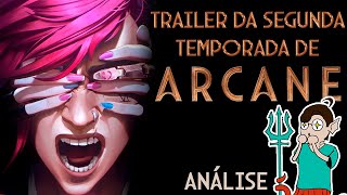 ANALISANDO O TRAILER DE ARCANE 2